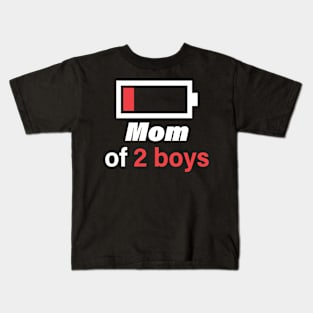 Mom of 2 Boys: Double the Trouble, Double the Fun Kids T-Shirt